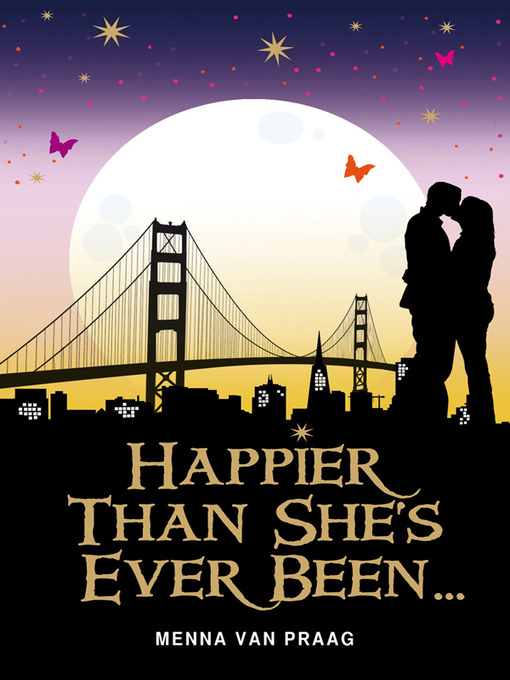 Title details for Happier Than She's Ever Been... by Menna Van Praag - Available